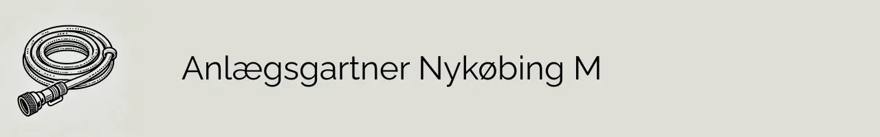 Anlægsgartner Nykøbing M